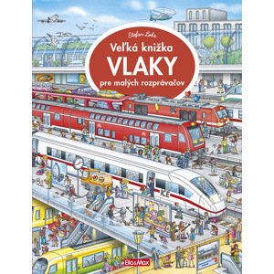 Ella & Max Veľká knižka VLAKY pre malých rozprávačov