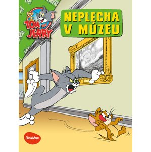 Ella & Max NEPLECHA V MÚZEU – Tom a Jerry v obrázkovom príbehu